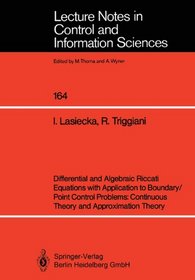 Differential and Algebraic Riccati Equations with Application to Boundary/Point Control Problems: Continuous Theory and Approximation Theory (Lecture Notes in Control and Information Sciences)
