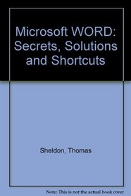 Microsoft Word: Secrets, Solutions, Shortcuts/Covers Version 4