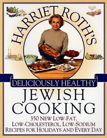 Harriet Roth's Deliciously Healthy Jewish Cooking