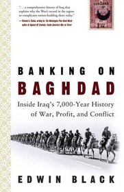Banking on Baghdad : Inside Iraq's 7,000-Year History of War, Profit, and Conflict