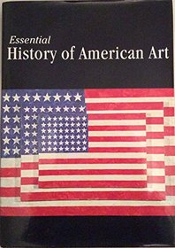 History of American Art (Essential Art)