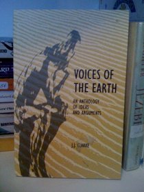 Voices of the Earth: An Anthology of Ideas and Arguments (Chapters: 