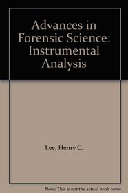 Advances in Forensic Science: Instrumental Analysis