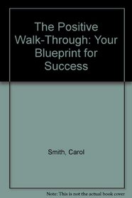 Positive Walk-Through: Your Blueprint for Success