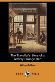 The Traveller's Story of a Terribly Strange Bed (Dodo Press)