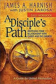 A Disciple's Path: Daily Workbook: Deepening Your Relationship with Christ and the Church
