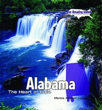 Alabama: The Heart of Dixie (Our Amazing States)