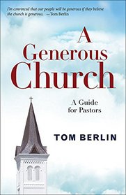 A Generous Church: A Guide for Pastors (Defying Gravity)