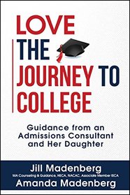 Love the Journey to College: Guidance from an Admissions Consultant and Her Daughter