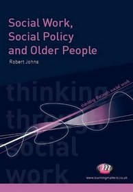 Social Work, Social Policy and Community Care (Thinking Through Social Work)