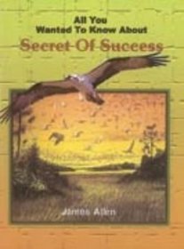 All You Wanted to Know About the Secret of Success
