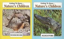 Getting To Know Nature's Children.......Woodchucks & Alligators