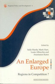 An Enlarged Europe: Regions in Competition? (Regional Development and Public Policy Series)