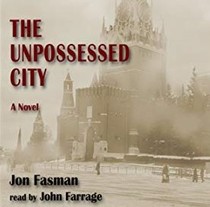 The Unpossessed City: A Novel