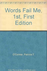 Words Fail Me, 1st, First Edition