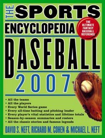 The Sports Encyclopedia: Baseball 2007 (Sports Encyclopedia Baseball)