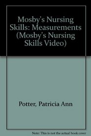 Mosby's Nursing Skills Videos: Measurements