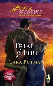 Trial by Fire (Steeple Hill Love Inspired Suspense, No 169)