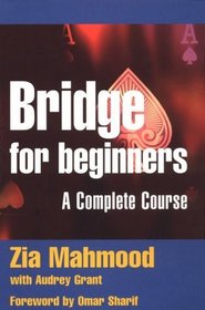 Bridge for Beginners: A Complete Course (Batsford Bridge Books)