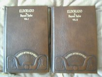Eldorado, Or, Adventures in the Path of Empire: Comprising a Voyage to California, Via Panama, Life in San Francisco and Monterey, Pictures of the Go (Classics of the Old West)