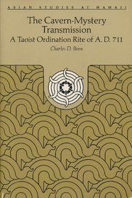 The Cavern-Mystery Transmission: A Taoist Ordination Rite of A.d 711 (Asian Studies at Hawaii, No 38)
