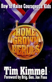 Home Grown Heroes: Cultivating Heroes in the Next Generation
