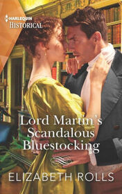 Lord Martin's Scandalous Bluestocking (Harlequin Historical, No 1695)