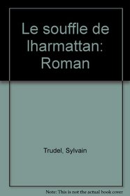 Le souffle de l'Harmattan: Roman (French Edition)