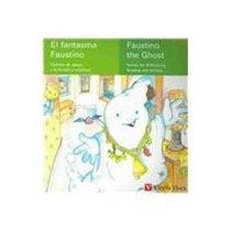 El Fantasma Faustino/faustino The Ghost (Spanish Edition)