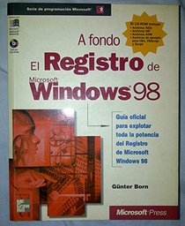 Registro de Microsoft Windows 98 a Fondo, El (Spanish Edition)