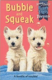 Puppy Tales 14; Twins - Bubble and Squeak (Jenny Dale's Puppy Patrol)