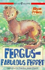 Fergus Fabulous Ferret (Read Alone S.)