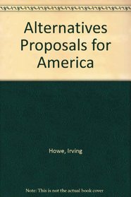 Alternatives Proposals for America