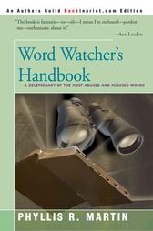 Word Watcher's Handbook: Including a Deletionary of the Most Abused and Misused Words