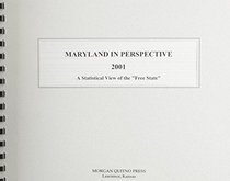Maryland in Perspective 2001: A Statistical View of the Free State