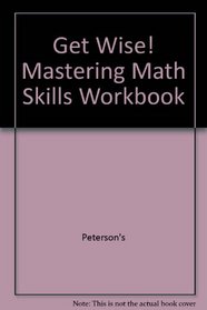 Get Wise! Mastering Math Skills Wrkbk 2e