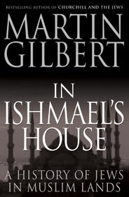 In Ishmael's House: A History of Jews in Muslim Lands