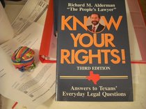 Know your rights!: Answers to Texans' everyday legal questions