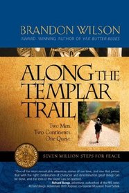 Along the Templar Trail: Seven Million Steps for Peace
