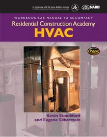Workbook with Lab Manual for Silberstin's Residential Construction Academy: HVAC (Residential Construction Academy Series)