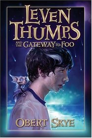 Leven Thumps and the Gateway to Foo (Leven Thumps, Bk 1)