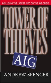 Tower of Thieves: Inside AIG's Culture of Corporate Greed