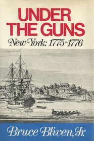 Under the Guns: New York, 1775-1776