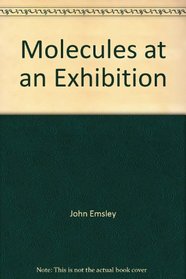 Molecules at an Exhibition (Portraits of Intriguing Materials in Everyday Life)
