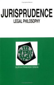 Jurisprudence: Legal Philosophy in a Nutshell (Nutshell Series)