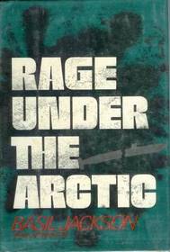 Rage under the Arctic