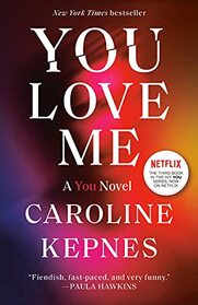 You Love Me (You, Bk 3)