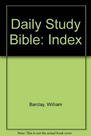 Daily Study Bible: Index