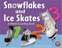 Snowflakes and Ice Skates: A Winter Counting Book (A+ Books)