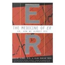 The Medicine of Er: Or, How We Almost Die